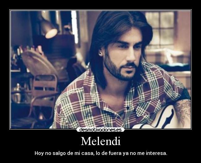 Melendi Desmotivaciones